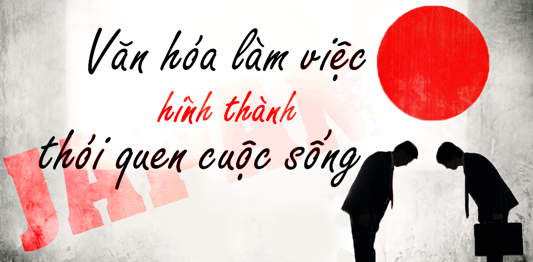 VĂN HÓA LÀM VIỆC TẠI NHẬT