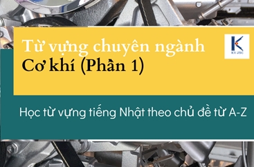 TỪ VỰNG CHUYÊN NGÀNH CƠ KHÍ (Phần 1)